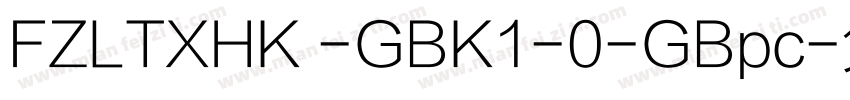 FZLTXHK -GBK1-0-GBpc字体转换